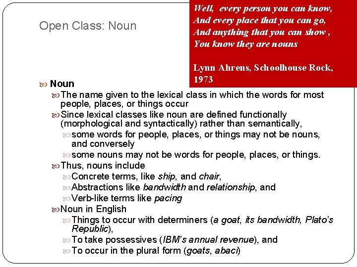 Open Class: Noun Well, every person you can know, And every place that you