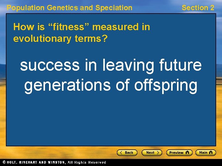 Population Genetics and Speciation Section 2 How is “fitness” measured in evolutionary terms? success