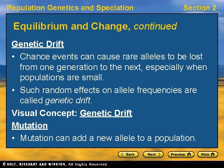 Population Genetics and Speciation Section 2 Equilibrium and Change, continued Genetic Drift • Chance