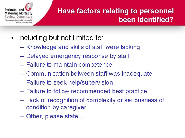 Have factors relating to personnel been identified? • Including but not limited to: –