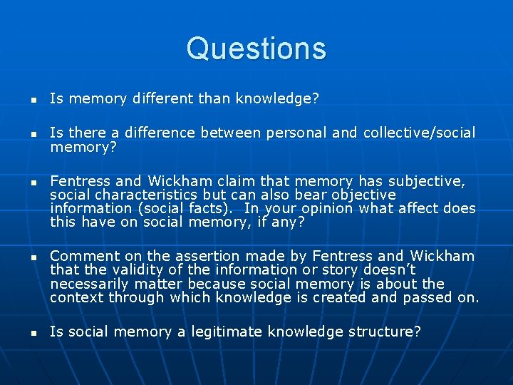Questions n Is memory different than knowledge? n Is there a difference between personal