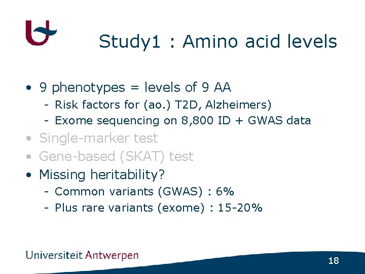 Study 1 : Amino acid levels • 9 phenotypes = levels of 9 AA