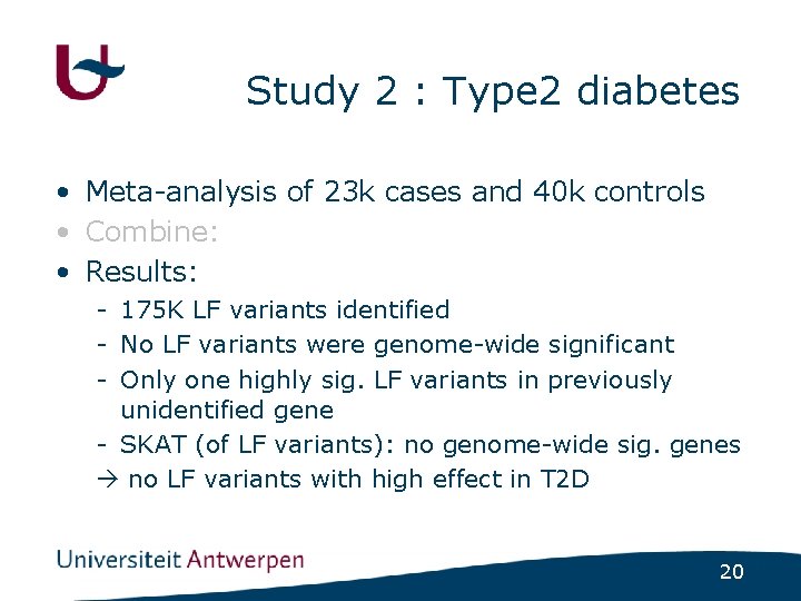 Study 2 : Type 2 diabetes • Meta-analysis of 23 k cases and 40
