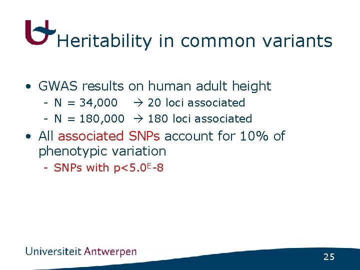 Heritability in common variants • GWAS results on human adult height - N =