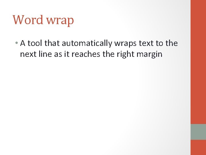 Word wrap • A tool that automatically wraps text to the next line as