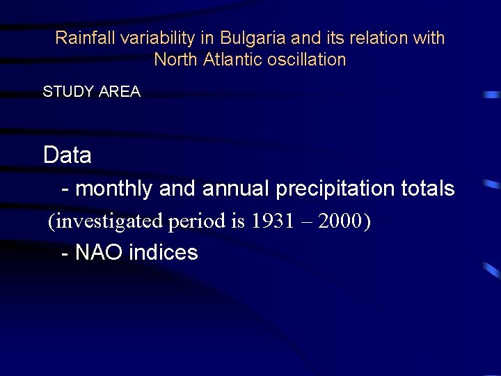 Rainfall variability in Bulgaria and its relation with North Atlantic oscillation STUDY AREA Data