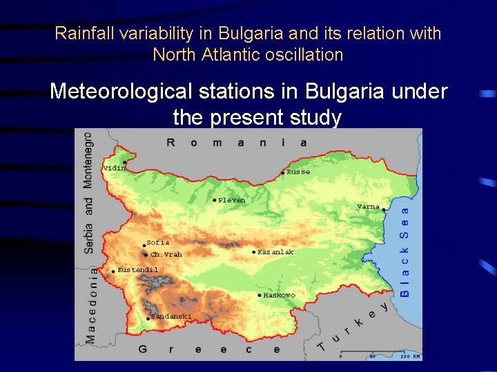 Rainfall variability in Bulgaria and its relation with North Atlantic oscillation Meteorological stations in