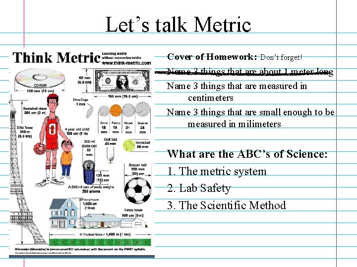 Let’s talk Metric Cover of Homework: Don’t forget! Name 3 things that are about