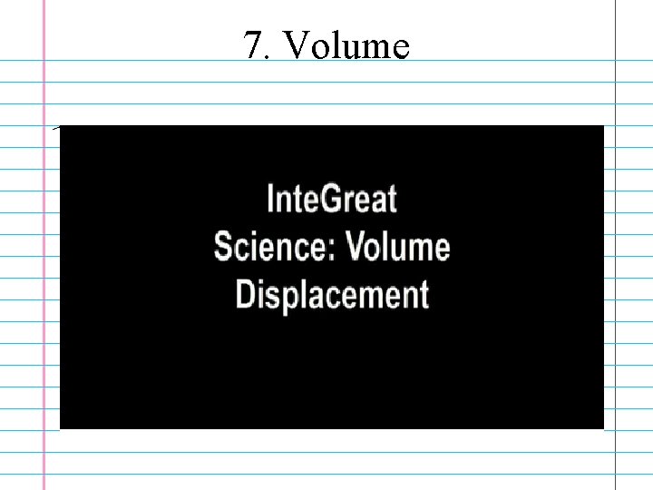 7. Volume 