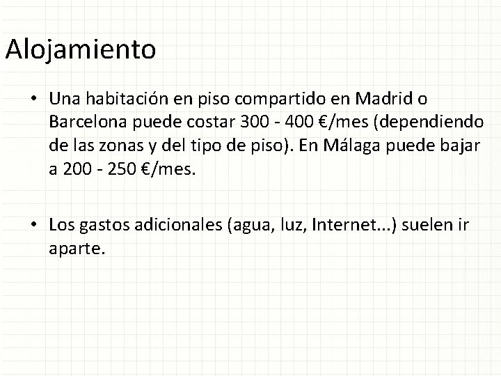Alojamiento • Una habitación en piso compartido en Madrid o Barcelona puede costar 300