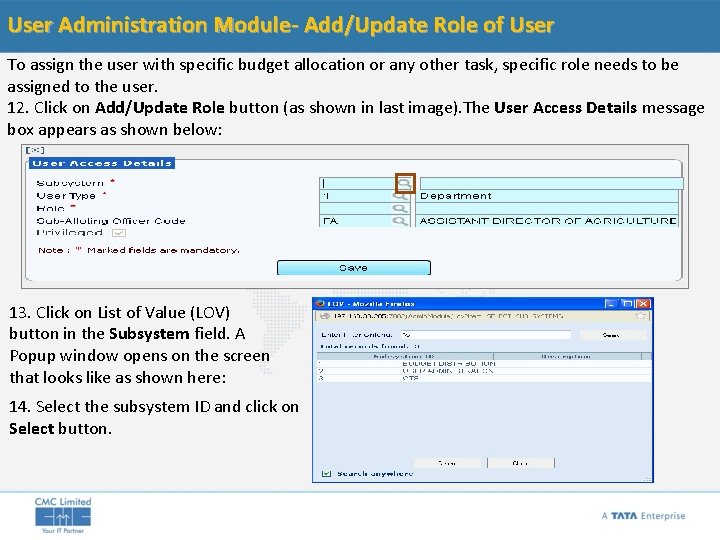 User Administration Module- Add/Update Role of User To assign the user with specific budget