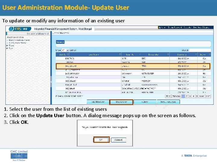 User Administration Module- Update User To update or modify any information of an existing
