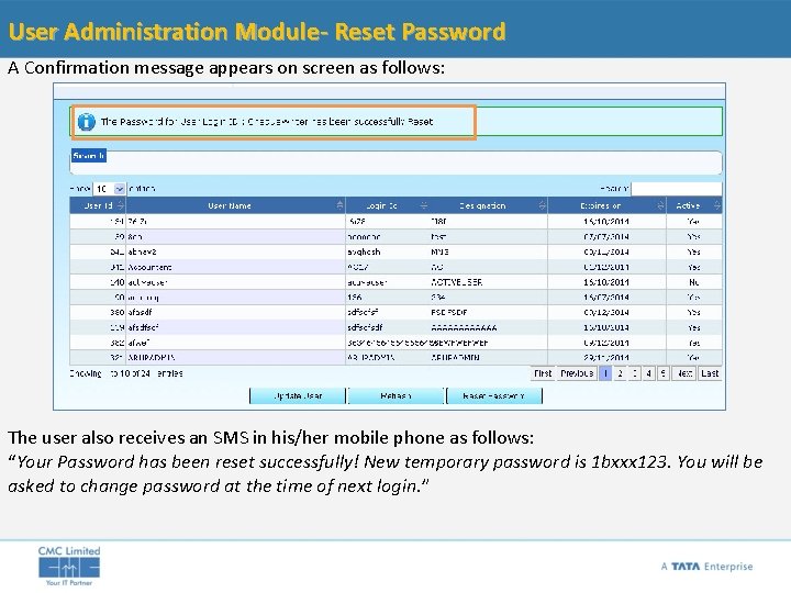 User Administration Module- Reset Password A Confirmation message appears on screen as follows: The