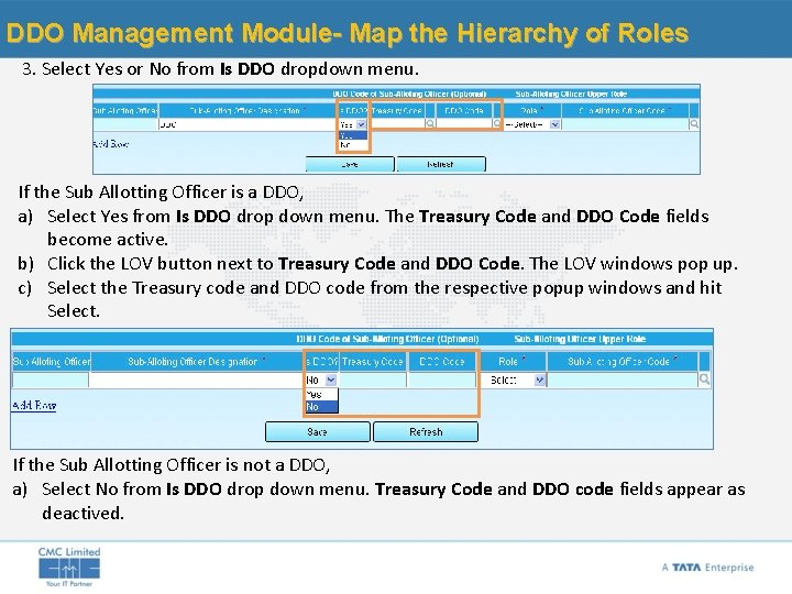 DDO Management Module- Map the Hierarchy of Roles 3. Select Yes or No from