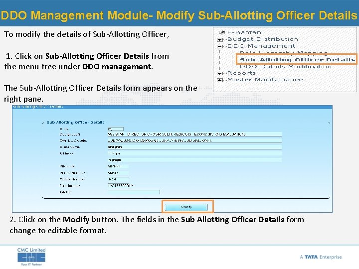 DDO Management Module- Modify Sub-Allotting Officer Details To modify the details of Sub-Allotting Officer,