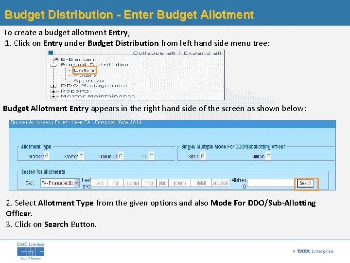 Budget Distribution - Enter Budget Allotment To create a budget allotment Entry, 1. Click