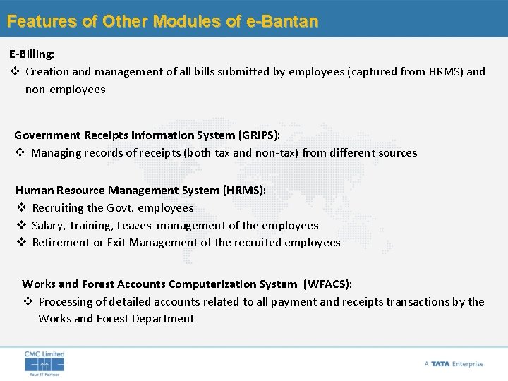 Features of Other Modules of e-Bantan E-Billing: v Creation and management of all bills