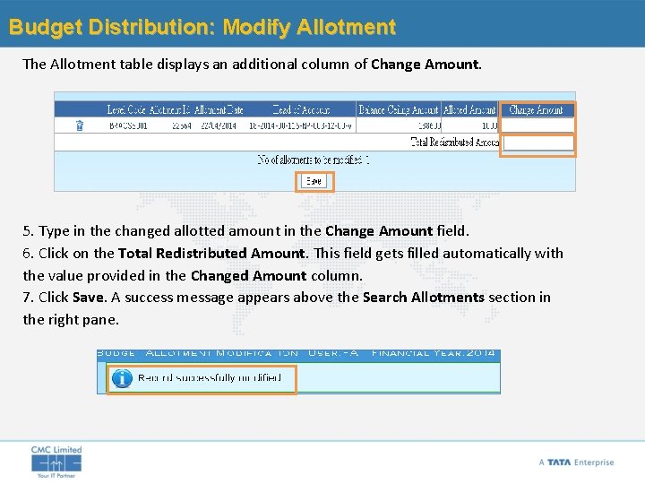 Budget Distribution: Modify Allotment The Allotment table displays an additional column of Change Amount.