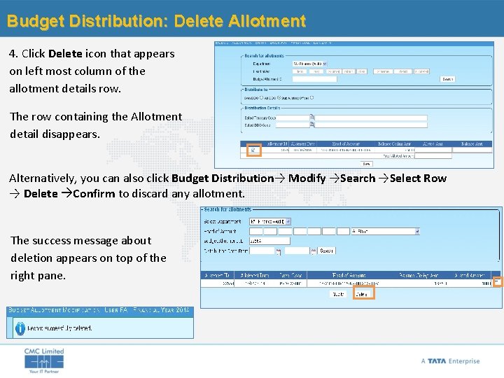 Budget Distribution: Delete Allotment 4. Click Delete icon that appears on left most column