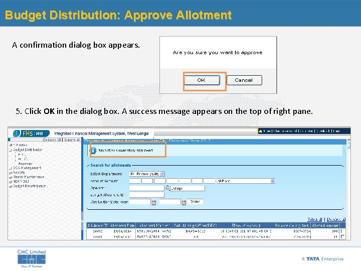 Budget Distribution: Approve Allotment A confirmation dialog box appears. 5. Click OK in the