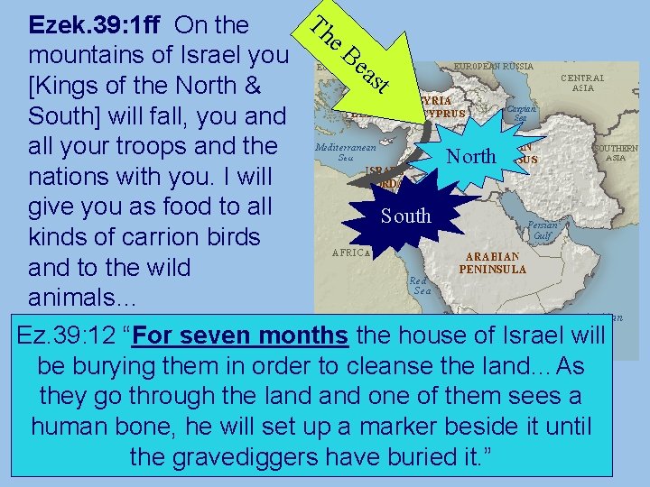 Th Ezek. 39: 1 ff On the e. B mountains of Israel you ea