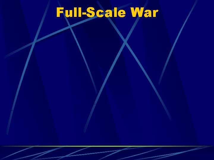 Full-Scale War 