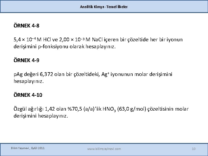 Analitik Kimya -Temel İlkeler ÖRNEK 4 -8 5, 4 × 10− 4 M HCl