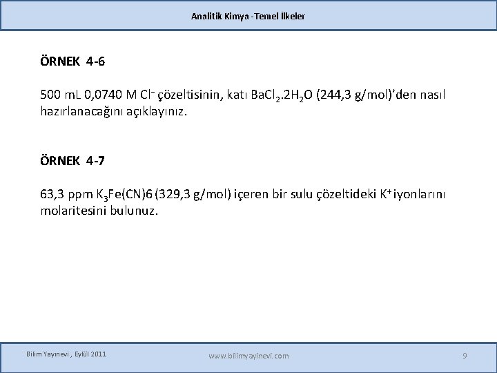 Analitik Kimya -Temel İlkeler ÖRNEK 4 -6 500 m. L 0, 0740 M Cl−
