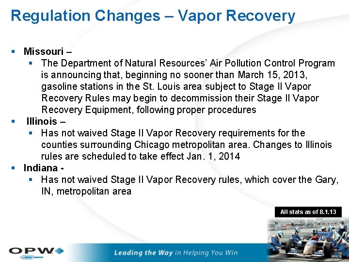 Regulation Changes – Vapor Recovery § Missouri – § The Department of Natural Resources’