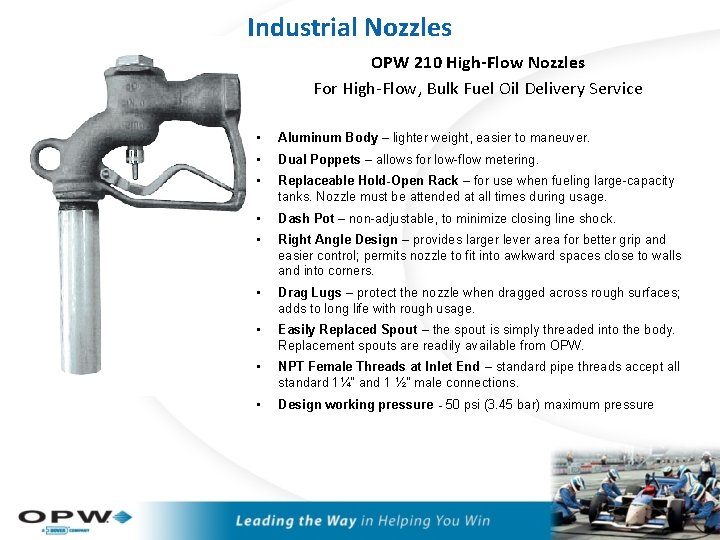 Industrial Nozzles OPW 210 High-Flow Nozzles For High-Flow, Bulk Fuel Oil Delivery Service •