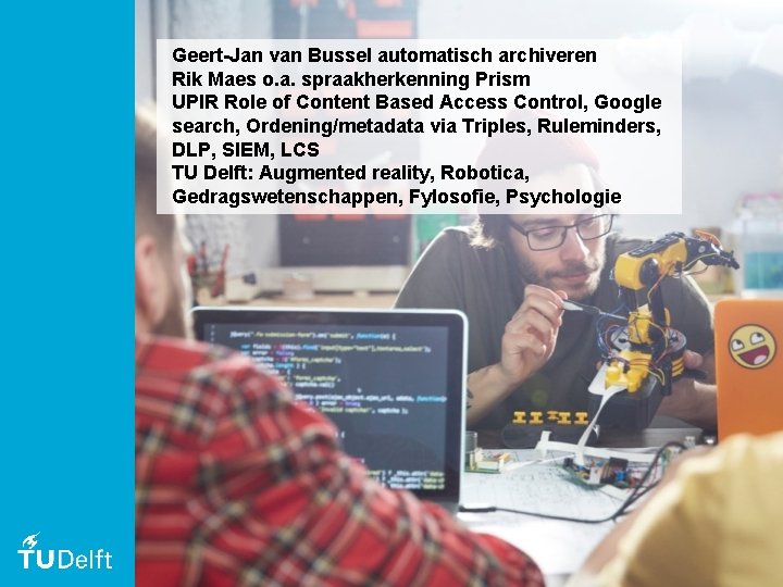 Geert-Jan van Bussel automatisch archiveren Rik Maes o. a. spraakherkenning Prism UPIR Role of