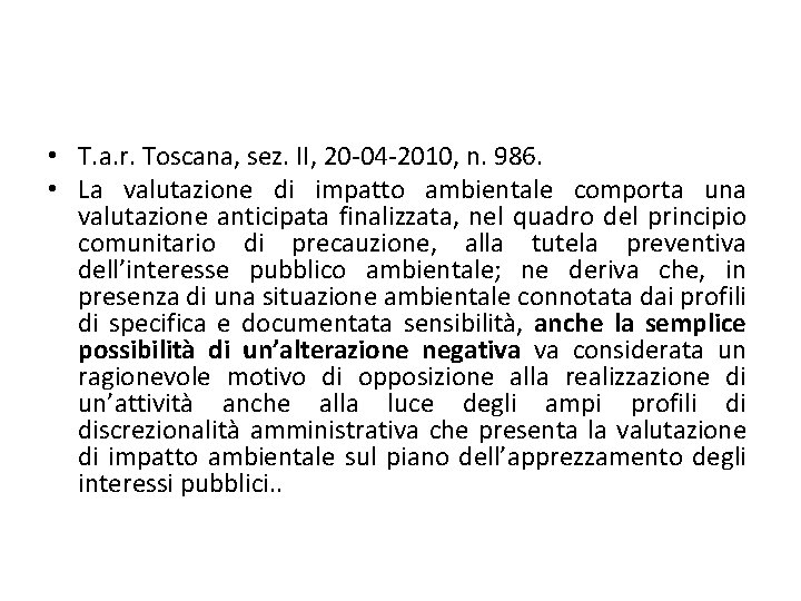  • T. a. r. Toscana, sez. II, 20 -04 -2010, n. 986. •