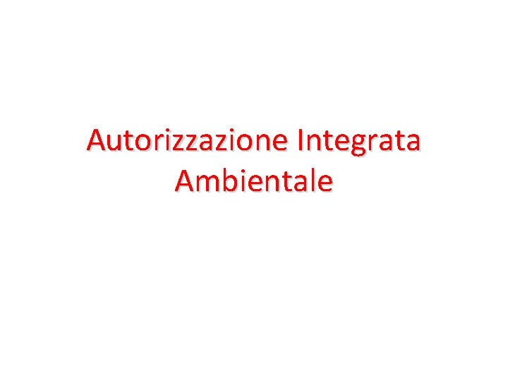 Autorizzazione Integrata Ambientale 