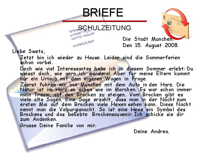 BRIEFE SCHULZEITUNG Die Stadt Munchen. Den 15. August 2008. Liebe Sweta, Jetzt bin ich