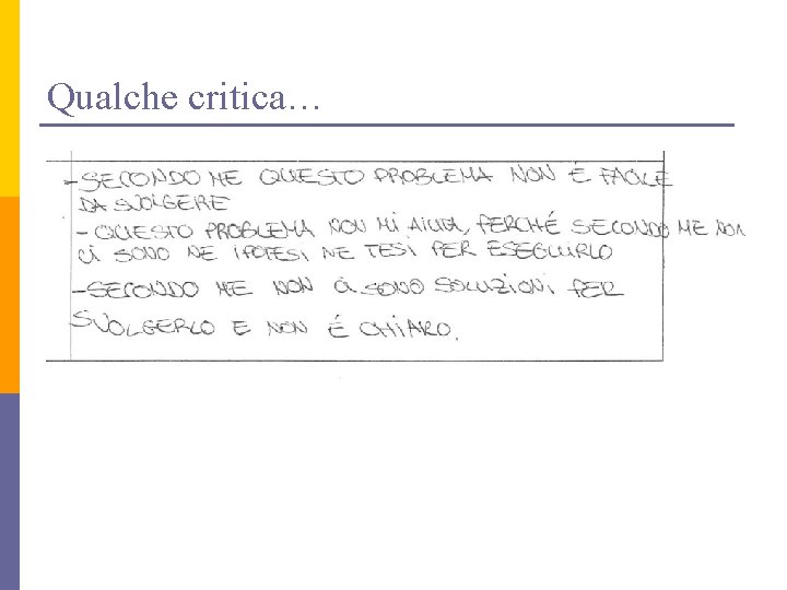 Qualche critica… 