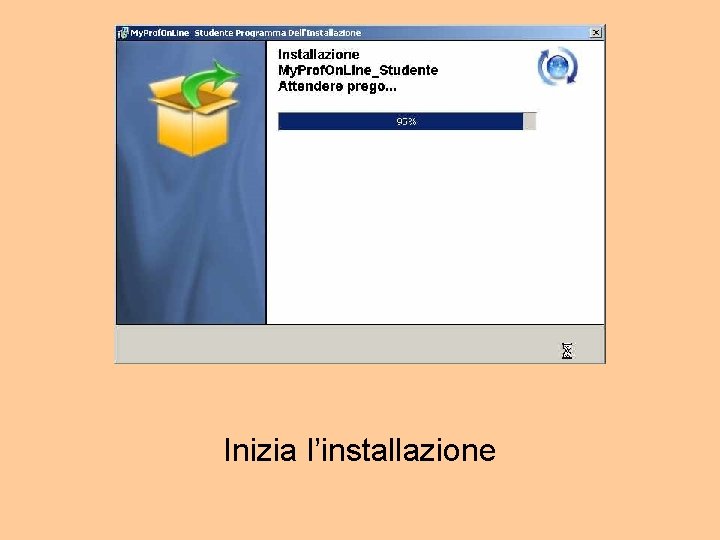 Inizia l’installazione 