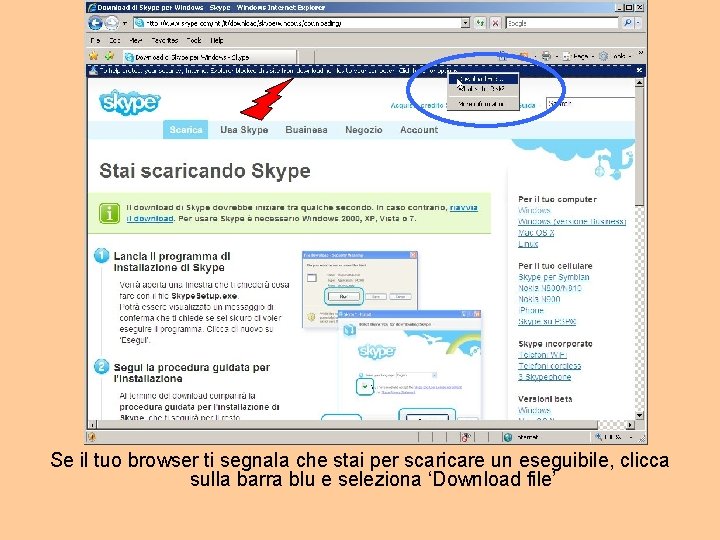 Se il tuo browser ti segnala che stai per scaricare un eseguibile, clicca sulla