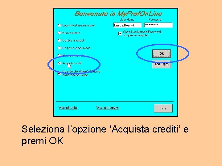 Seleziona l’opzione ‘Acquista crediti’ e premi OK 