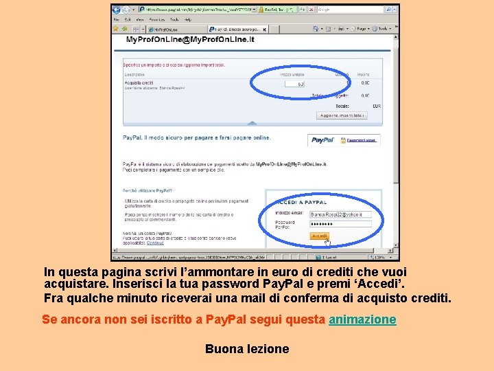 In questa pagina scrivi l’ammontare in euro di crediti che vuoi acquistare. Inserisci la