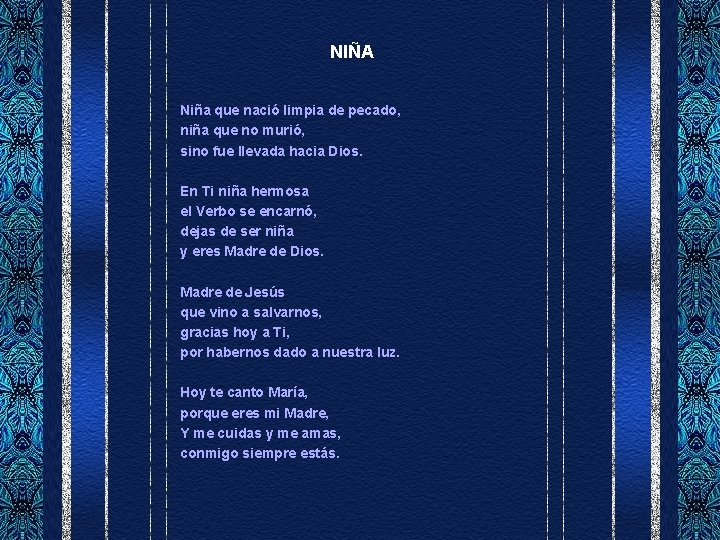 NIÑA Niña que nació limpia de pecado, niña que no murió, sino fue llevada
