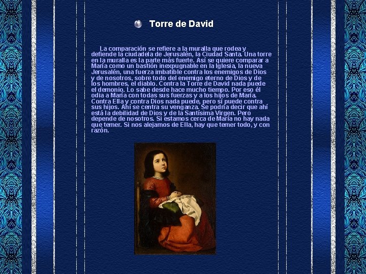 Torre de David La comparación se refiere a la muralla que rodea y defiende