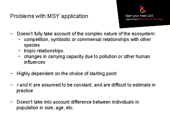 Problems with MSY application − Doesn’t fully take account of the complex nature of
