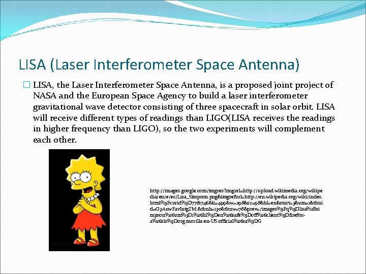 LISA (Laser Interferometer Space Antenna) � LISA, the Laser Interferometer Space Antenna, is a