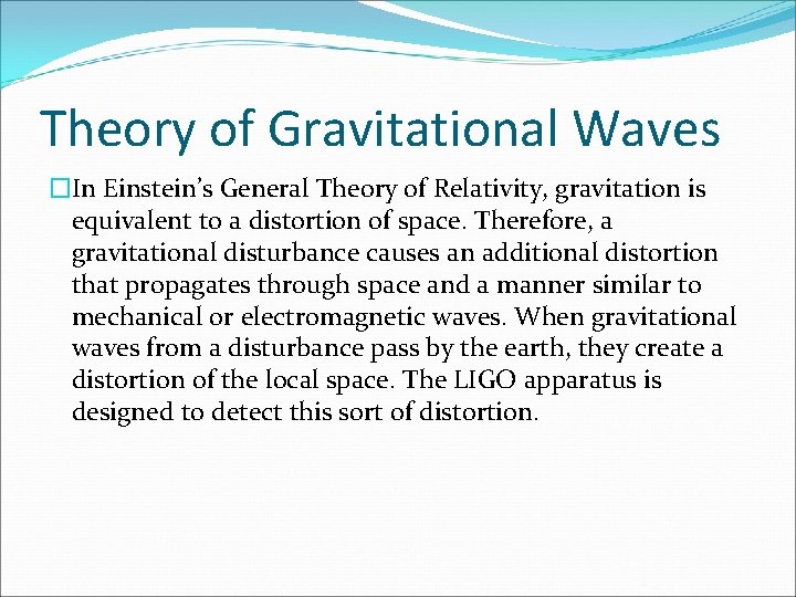 Theory of Gravitational Waves �In Einstein’s General Theory of Relativity, gravitation is equivalent to