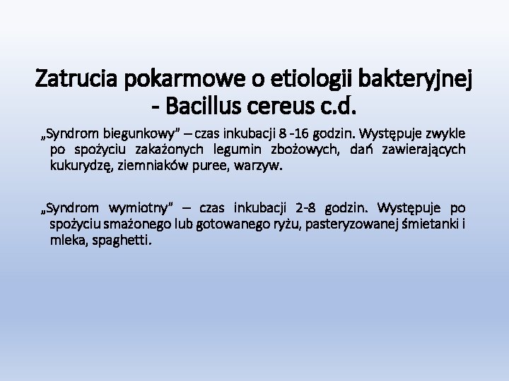 Zatrucia pokarmowe o etiologii bakteryjnej - Bacillus cereus c. d. „Syndrom biegunkowy” – czas