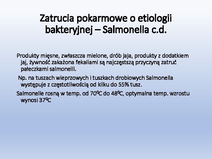 Zatrucia pokarmowe o etiologii bakteryjnej – Salmonella c. d. Produkty mięsne, zwłaszcza mielone, drób