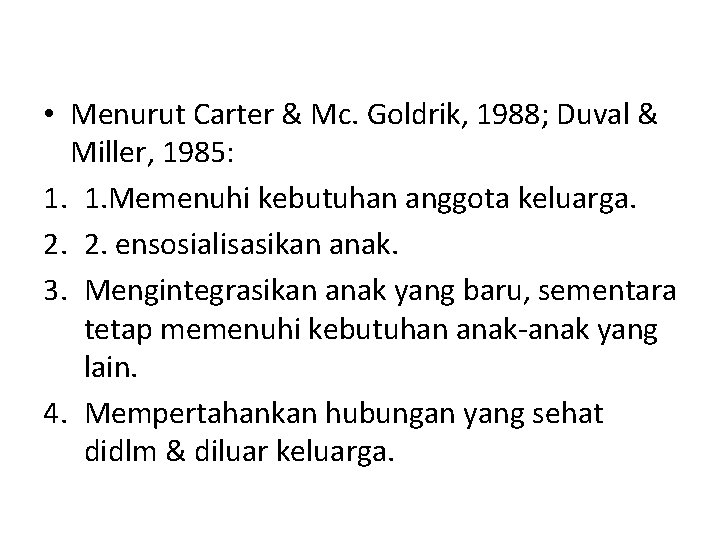  • Menurut Carter & Mc. Goldrik, 1988; Duval & Miller, 1985: 1. 1.