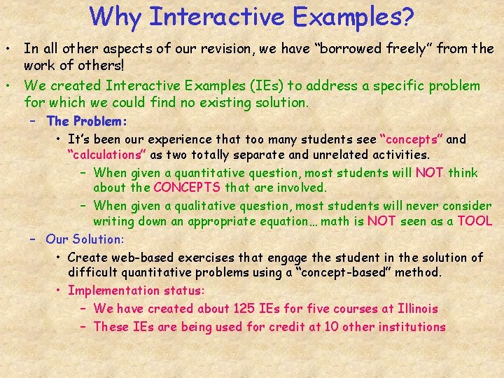 Why Interactive Examples? • In all other aspects of our revision, we have “borrowed