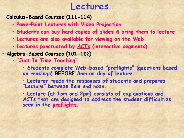 Lectures • Calculus-Based Courses (111 -114) • Power. Point Lectures with Video Projection •