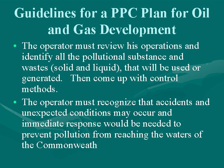 Guidelines for a PPC Plan for Oil and Gas Development • The operator must